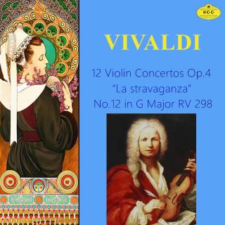 维瓦尔第：《异乎寻常》Op.4-No. 12 G大调小提琴协奏曲RV 298