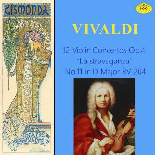 维瓦尔第：《异乎寻常》Op.4-No. 11 D大调小提琴协奏曲RV 204