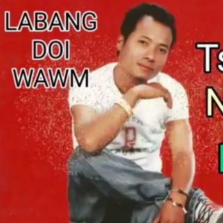 <Nambyu Hka Shayi>
VoL~Labang Doi Wawm