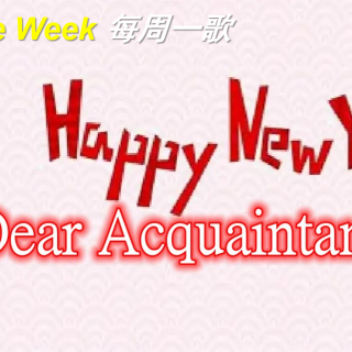 My Dear Acquaintance(A Happy New Year)