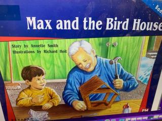 Max and the bird house