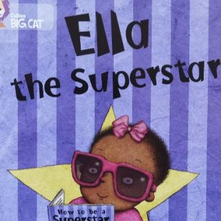 Big Cat-Ella the superstar