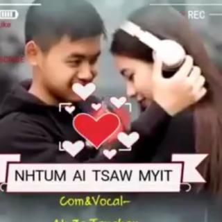 N Htum Ai Tsaw Myit. ✍️Vocalist-Ah Ze Tangbau