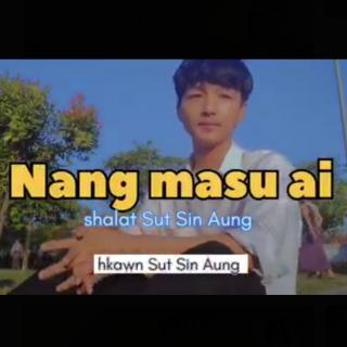💔Nang Masu Ai💔Vocal~Sut Sin Aung