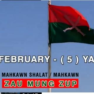 February ( 5 )Ya
Zau Mung Zup