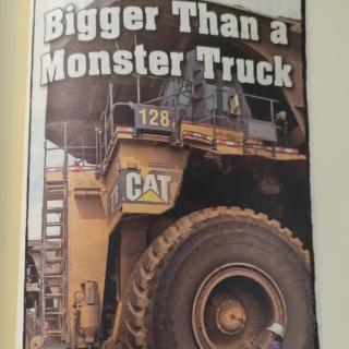 Bigger than a monster truck