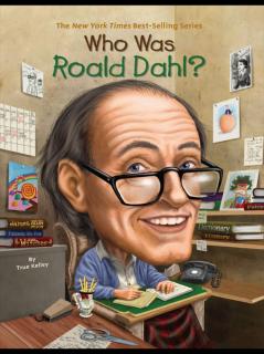 Feb. 13-Cheri04 D1 Who Was Roald Dahl