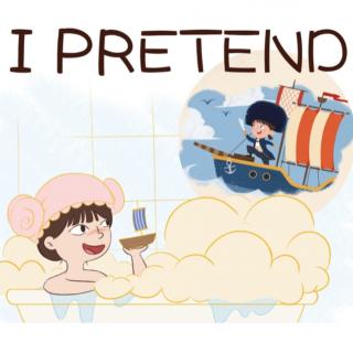 I Pretend