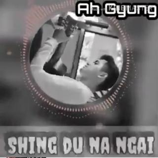 Shingdu na Ngai
Hkawn*Ah Gyung