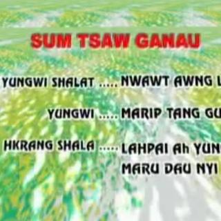 ❤️Sum Tsaw Ganau❤️
Yungwi~Marip Tang Gun