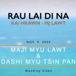 👫Rau Lai Di Na❤️
Vocal~MJ Lawt