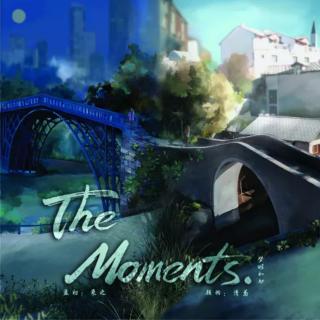 The Moments 04（完结篇）