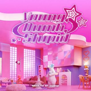 NMIXX-Young,Dumb, Stupid(先行曲)