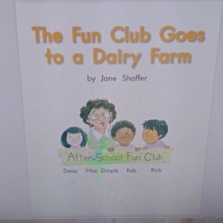 The fun club goes to dairy farm