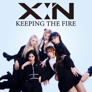 新女团 X_IN《Keeping The Fire》