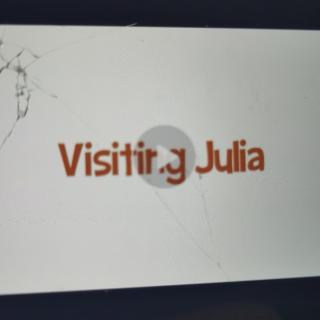 英语作业Visiting Julia20230423