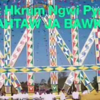 Myit Hkrum Ngawi Pyaw💚Vocalist-Lahtaw Ja Bawk