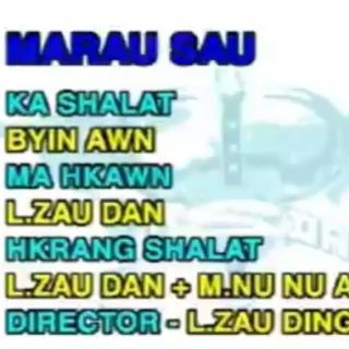 〘 MARAU SAU 〙
Vocal~Lahtaw Zau Dan