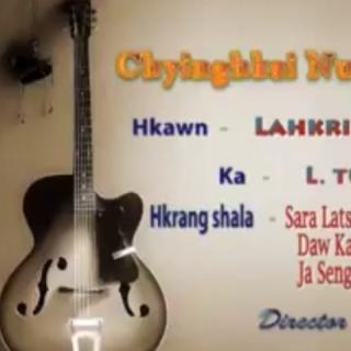 Chyinghkai Nu Yan Wa👨‍👩‍👧‍👦🎙Lahkri Htu Shan