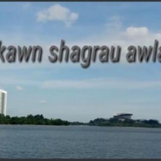 Shakawn Shagrau Awlaw Ga🎵Hkawn..Hka MG