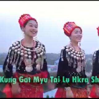 Kunggat Ai Myu Tai Lu Hkra Shakut Ga
Cover By~Group Songs