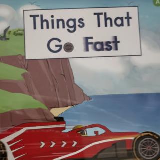 Things That Go Fast