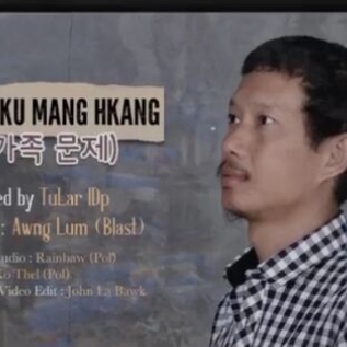 “Dinghku Manghkang”Vocal..Awng Lum (Blast)