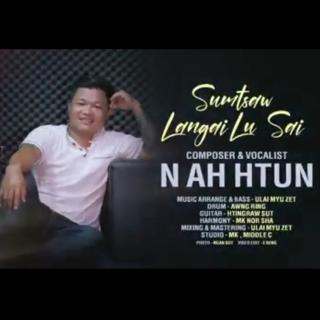 ❤Sumtsaw Langai Lu Sai❤Vocal~N Ah Htun