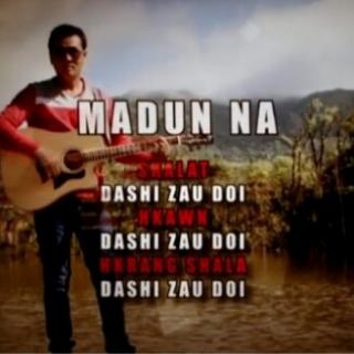 “MADUN NA”Hkawn..Dashi Zau Doi