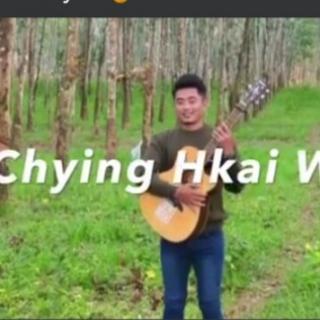 ｛Chyinghkai Wa｝Vocal..Lamau Hkawng Gyung