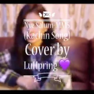 Nye Salum 💔Cover By~Luhpring