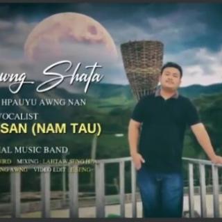 Shagawng Shata🌖Vocal..Sut Ring San(Nam Tau)