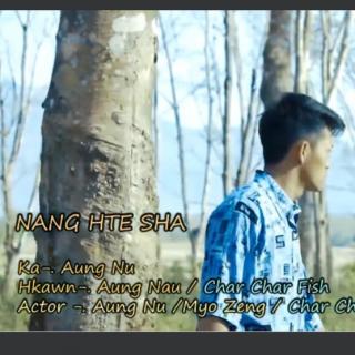 ❤Nang Hte Sha❤
Vocal~Aung Nu & Char² Fish