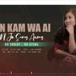 💕Nkam Wa ai💕
Singer~M Ja Seng Awng