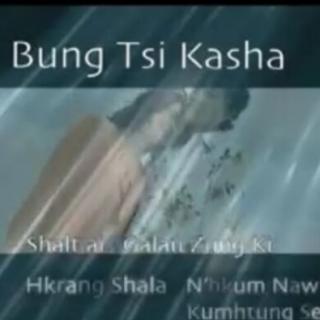 *Bung Tsi Kasha*Vocal..Kareng Kai Dim