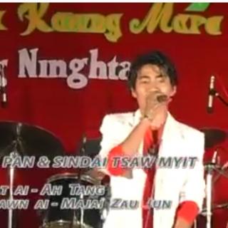 Labu Pan & Sindai Tsaw Myit🎤Majai Zau Jun