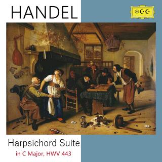 亨德尔：Harpsichord Suite in C Major, HWV443