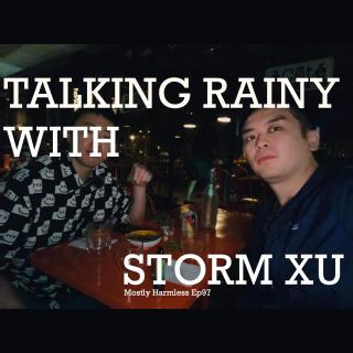 Ep97 Talking Rainy：和 Storm 雨夜闲聊美妆和喜剧