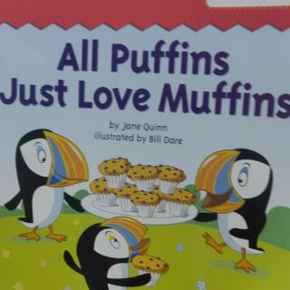 All Puffins Just Love Muffins