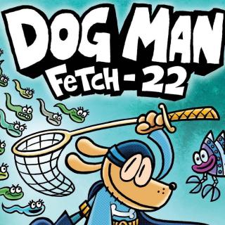 Dog Man Fetch-22 intro