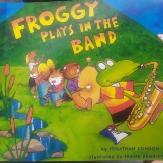 Froggy Plays In the Band