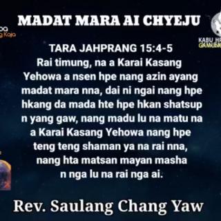 Madat Mara ai Chyeju - Rev. Saulang Chang Yaw