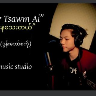 'Nu' Grai Naw Tsawm Ai Vocal~Don Bosco