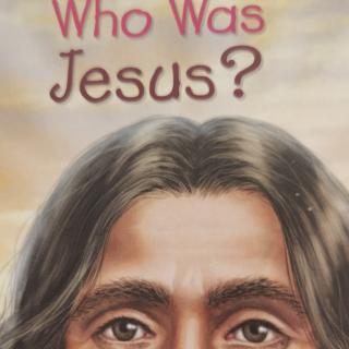 Who was Jesus Chapter 11 Jesus Rises