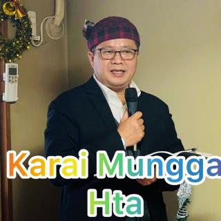 Karai a ahkang hte sha galaw ga.