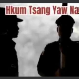 Hpa Hkum Tsang Yaw Na Wa,Vocal..Lahpai Ja Seng Awng