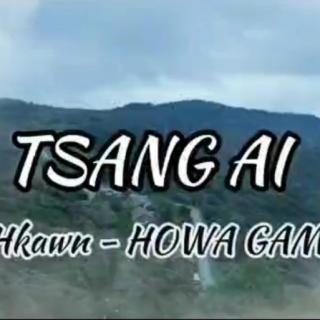 ~TSANG AI~
Hkon~Howa Gam