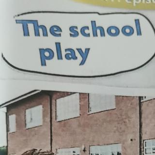 The school play