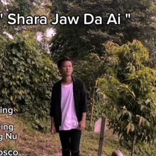 Shara Jaw Da Ai 🫶Vocalist~LG Bawm Ying