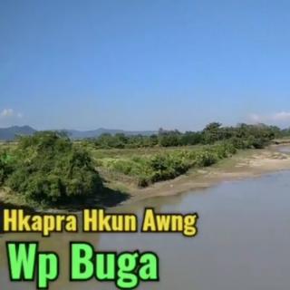 **WUNPAWNG BUGA**
Hkon~Hkapra Hkun Awng